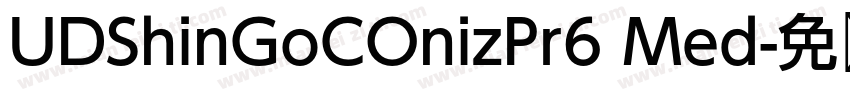 UDShinGoCOnizPr6 Med字体转换